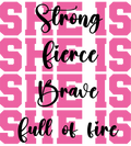 She Is Strong, Fierce, Brave – Breast Cancer Awareness Tee