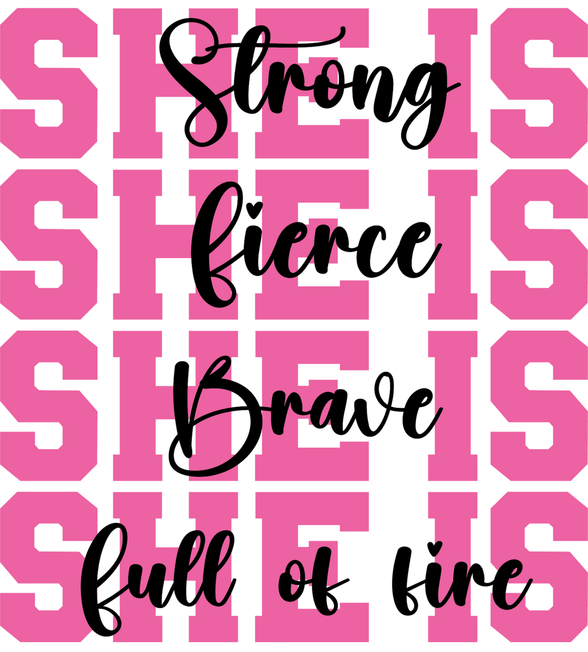 She Is Strong, Fierce, Brave – Breast Cancer Awareness Tee