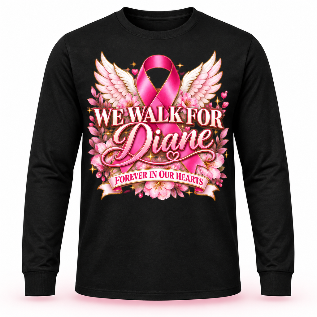 We Walk for Diane black long-sleeve breast cancer memorial shirt