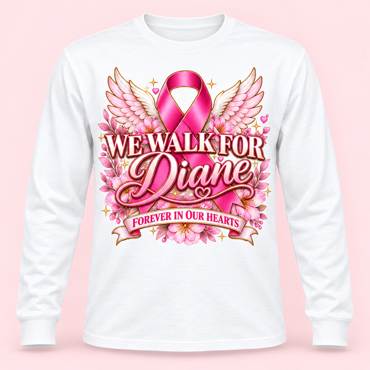 We Walk for Diane white long-sleeve breast cancer memorial shirt